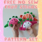 Free no sew fruit stegos crochet pattern