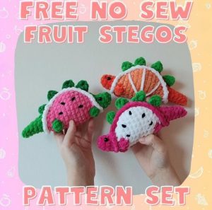 Free no sew fruit stegos crochet pattern